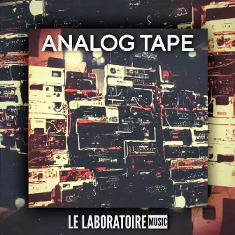 ANALOG TAPE by LeLaboratoireMusic