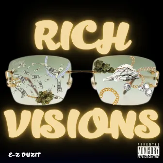 Rich Visions by E-Z Duzit