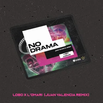 No Drama (Juan Valencia Remix) by L'OMARI