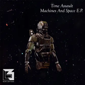 Machines And Space E.P. by Time Assault