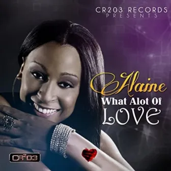 What Alot of Love by Alaine