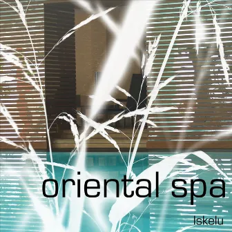 Oriental Spa by Iskelu