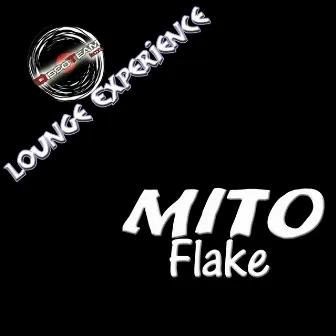 Flake (Lounge Experience) by Mito