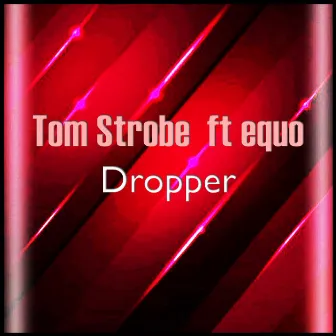 Dropper Feat. Equo by equo