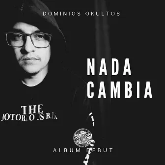 NADA CAMBIA by DOMINIOS OKULTOS