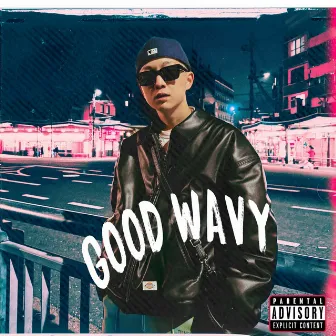 GOOD WAVY by KMR WORLD