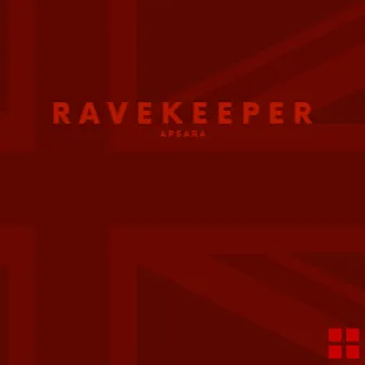 Ravekeeper EP by Apsara