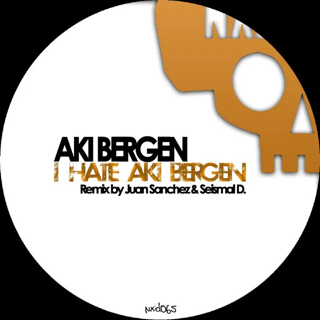 I Hate Aki Bergen - Juan Sanchez Remix