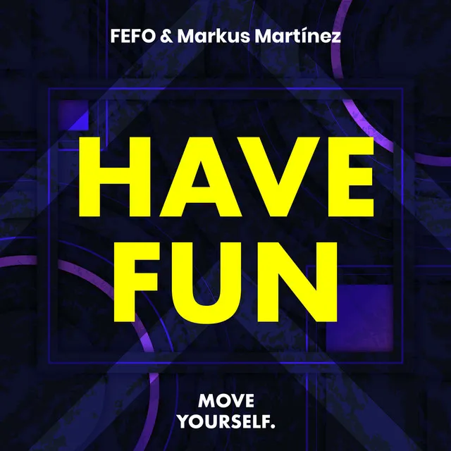 Have Fun - Extended Mix