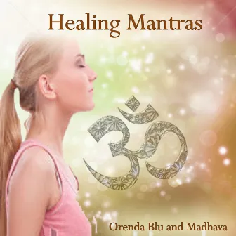 Healing Mantras by Orenda Blu