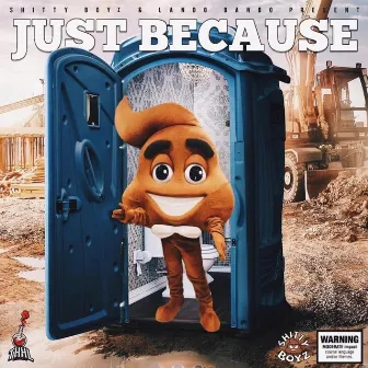 Just Because by Lando Bando