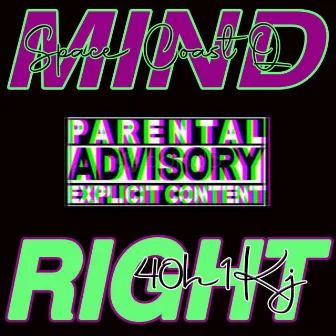 Mind Right by 40h1KJ