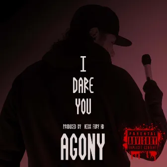 AGONY (I DARE YOU) by Agony 