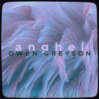 anghel by Owen Greyson