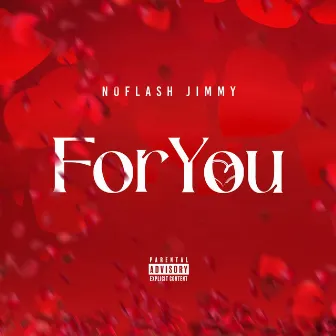 For You by NoFlash Jimmy