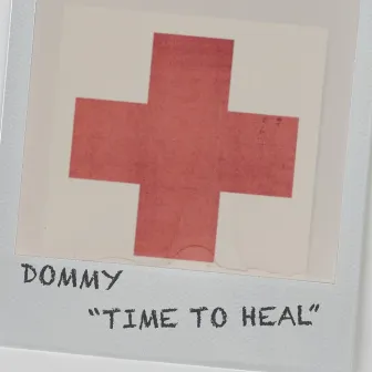 Time To Heal by DOMMY