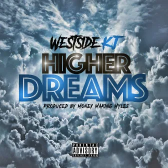 Higher Dreams by Westside KJ