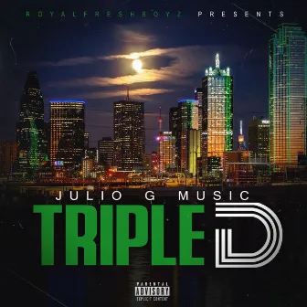 Triple D by Julio G Music