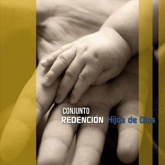 Hijos de Dios by Conjunto Redención