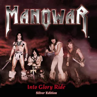 Into Glory Ride (Silver Edition) by Manowar