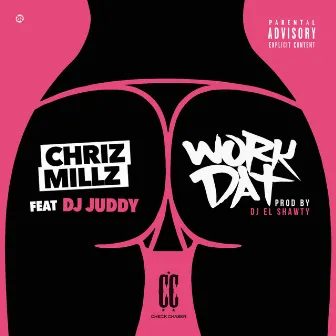 Work Dat (feat. DJ Juddy) by Chriz Millz