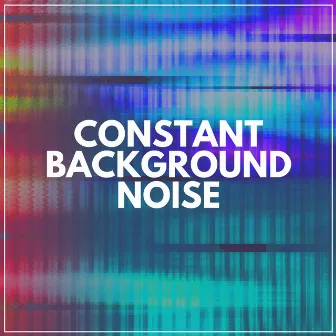 Constant Background Noise by Ambient Nature White Noise