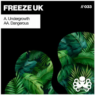 Undergrowth / Dangerous by Freeze (UK)