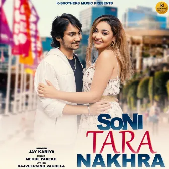 Soni Tara Nakhra by Jay Kariya