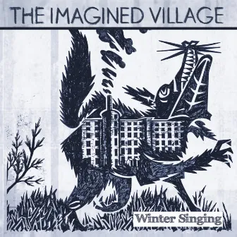 Winter Singing by The Imagined Village