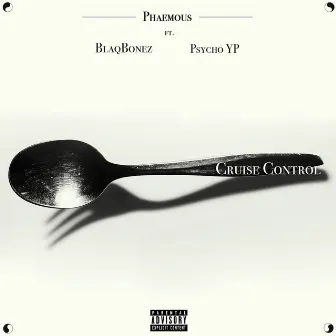 Cruise Control (feat. Blaqbonez and PsychoYP) by Phaemous