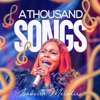 A thousand songs by Isabella Melodies