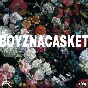 BOYZNACASKET by F.L.X.Y.D