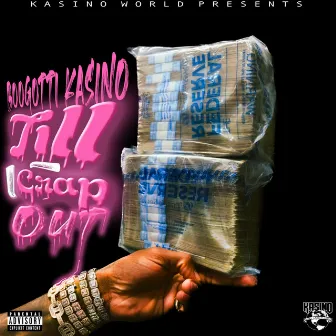 Till I Crap Out by Boogotti Kasino