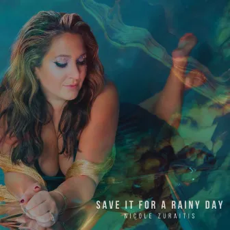 Save it for a Rainy Day by Nicole Zuraitis