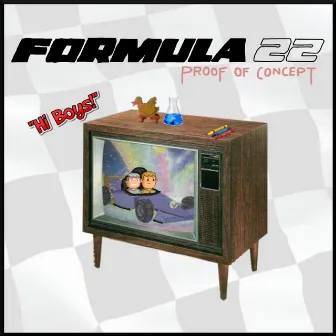 Proof Of Concept by FORMULA 22