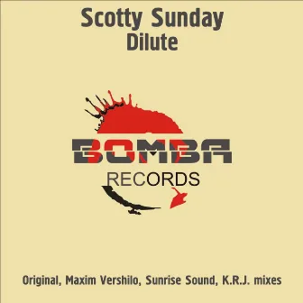 Dilute by Scotty Sunday