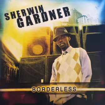 Borderless by Sherwin Gardner