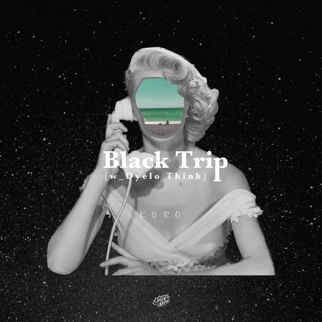 Black Trip (w/Dyelo Think)