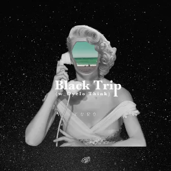 Black Trip (w/Dyelo Think) by KURO