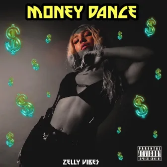 Money Dance by Zelly Vibes