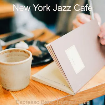 Espresso Bars, Trumpet Solo by New York Jazz Cafe