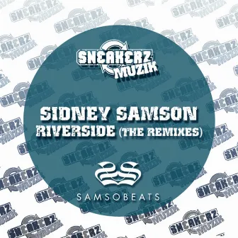 Riverside (The Remixes) by Sidney Samson