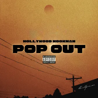 Pop Out by Hollywood Hookman