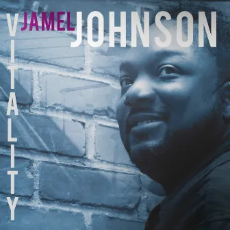 Vitality by Jamel Johnson