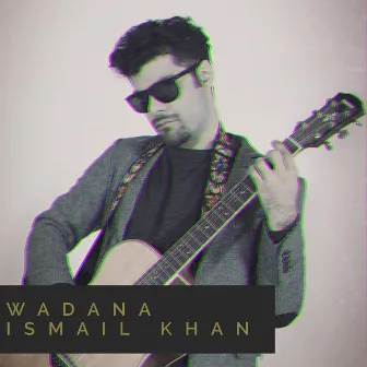 Wadana by Ismail Khan