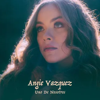 Uno De Nosotros by Angie Vazquez