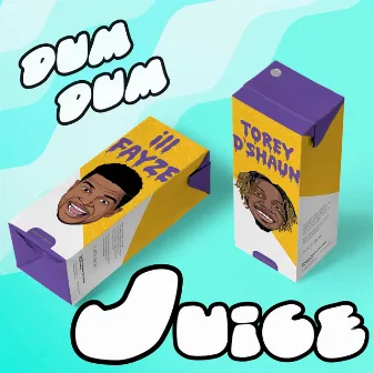 Dum Dum Juice by ill Fayze