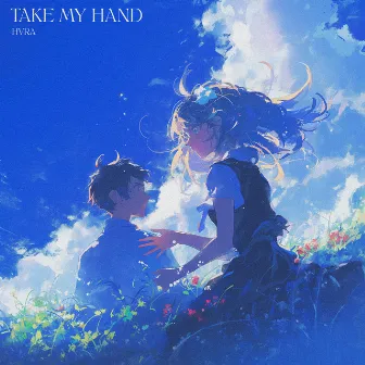 Take my hand by HVRA