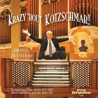 Krazy 'Bout Kotzschmar by Thomas Heywood