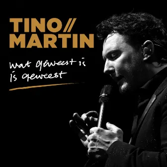 Wat geweest is is geweest by Tino Martin